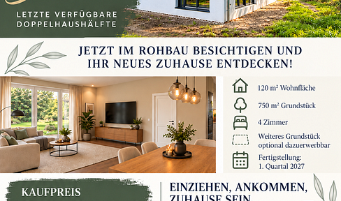Übergabe 1. Quartal 2027 - Jetzt letzte Doppelhaushälfte sichern!