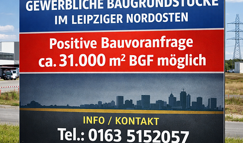 Commercial building land in the northeastern part of Leipzig – positive preliminary building application, approximately 31,000 m² of gross floor area.