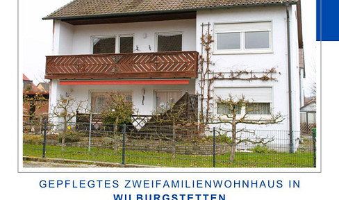 Gepflegtes Zweifamilienwohnhaus in Wilburgstetten mit vielfältigen Nutzungsmöglichkeiten