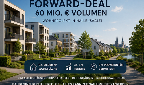 Attention intermediaries: Forward deal worth €60 million in Halle (Saale).