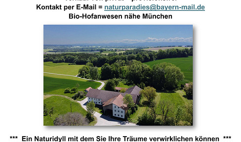 Picturesque farm estate / Natural paradise - near Munich.